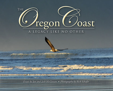 The Oregon Coast, A Legacy Like No Other